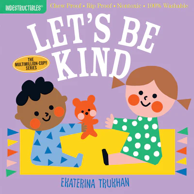 Indestructibles: Let´s Be Kind
