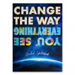 Change The Way You See Everything-