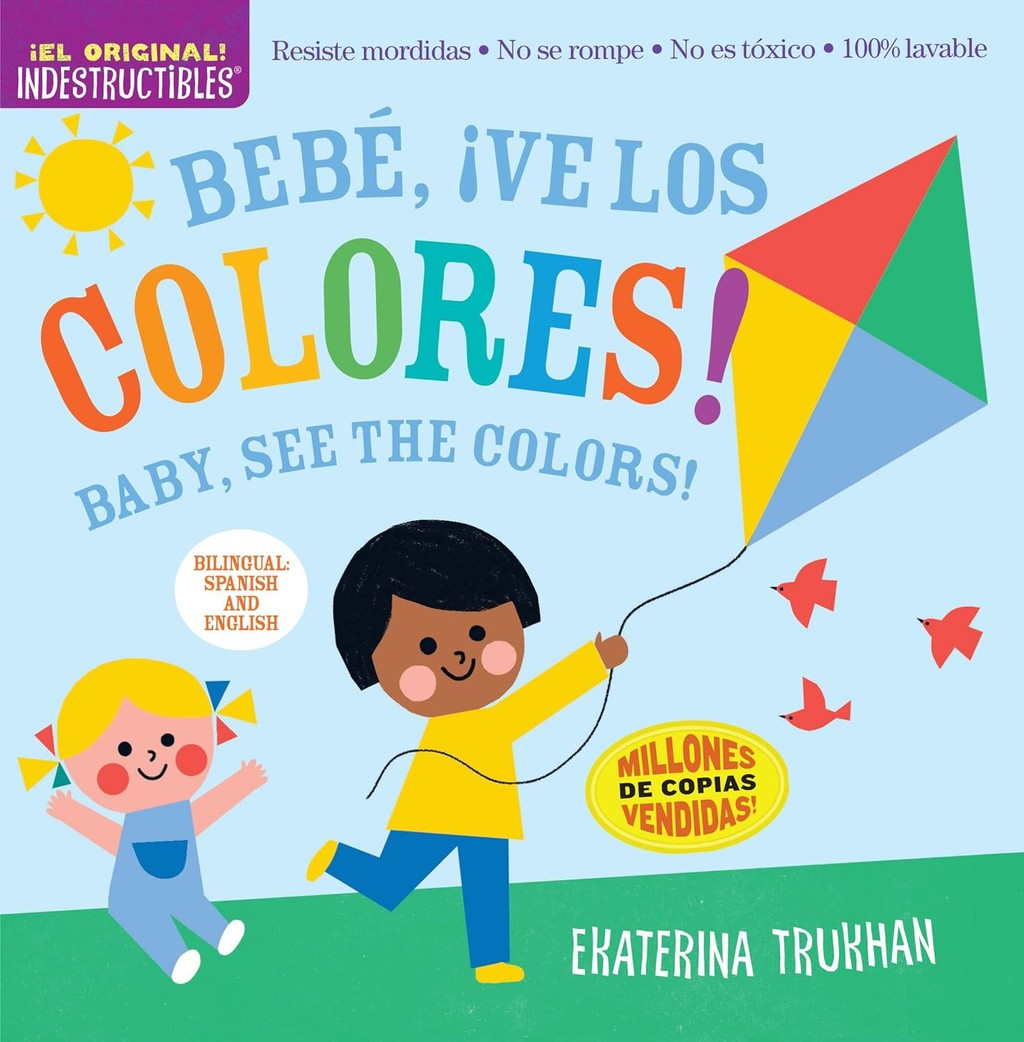 Indestructibles: Bebé, ¡ve los colores!-