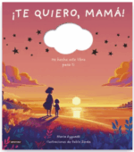 ¡Te quiero, mamá!