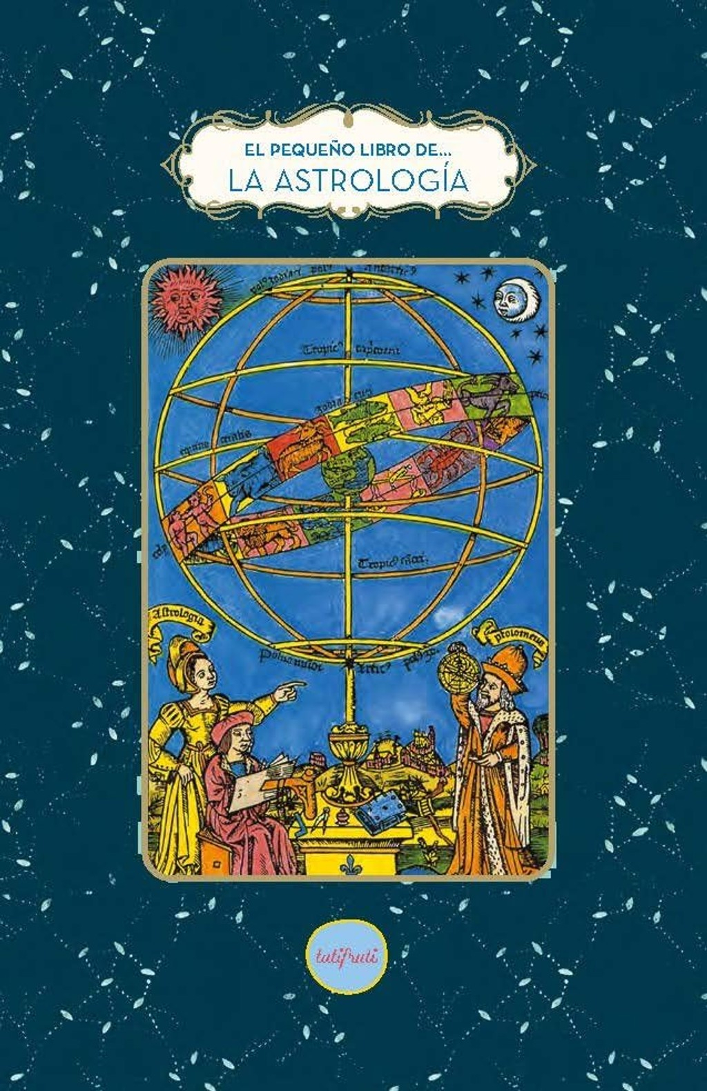 El pequeño libro de… La astrología
