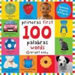 First 100 Words / Primera 100 palabras (Bilingual): Primeras 100 palabras