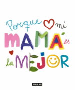 Por qué mi mamá es la mejor