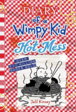 Hot Mess: Diary of a Wimpy Kid