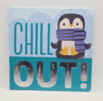 Chill Out!