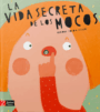 La vida secreta de los mocos