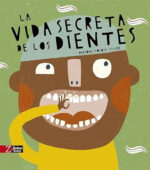 La vida secreta de los dientes