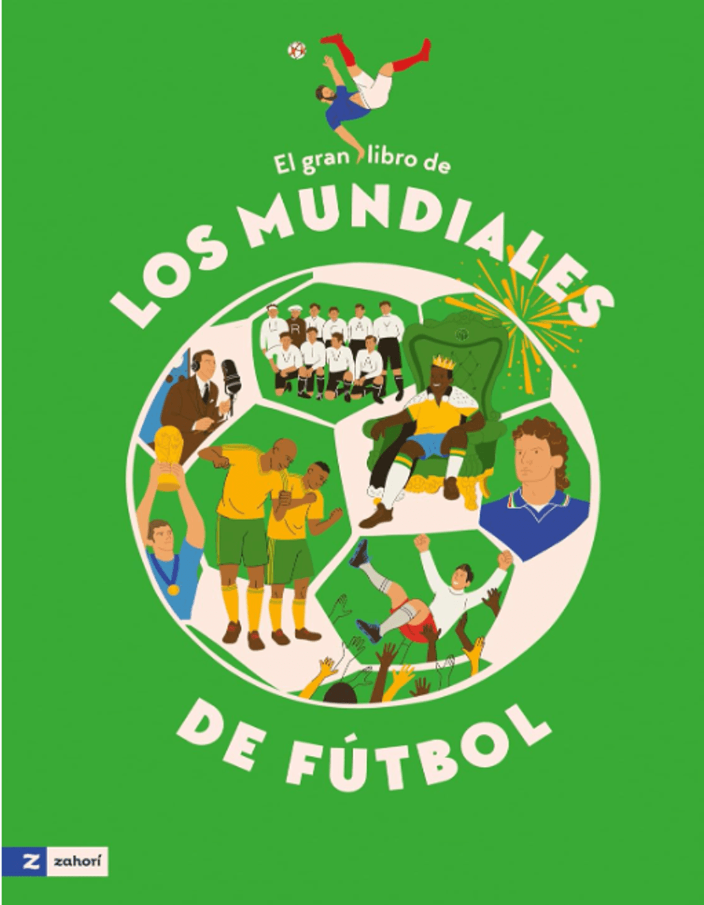 455-019e41c9-b78b-76e0-957b-e9532b582bd5.png El gran libro de los Mundiales de Fútbol - Imagen 1
