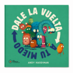 Dale la vuelta a tu miedo